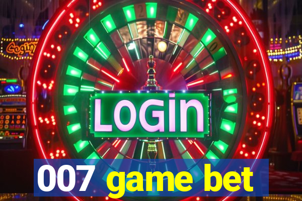 007 game bet